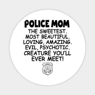 Police Mom The Sweetest Magnet